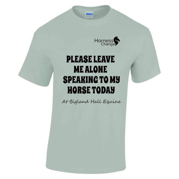 Harness Training. Please Leave Me Alone Adults T-Shirt Printed GD05B